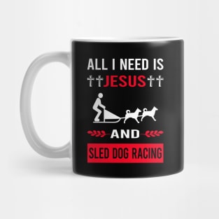 I Need Jesus And Sled Dog Racing Dogsled Dog Sledding Mug